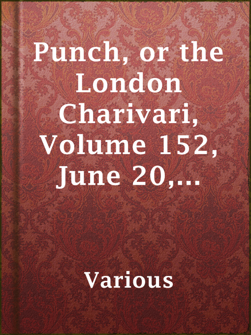 Title details for Punch, or the London Charivari, Volume 152, June 20, 1917 by Various - Available